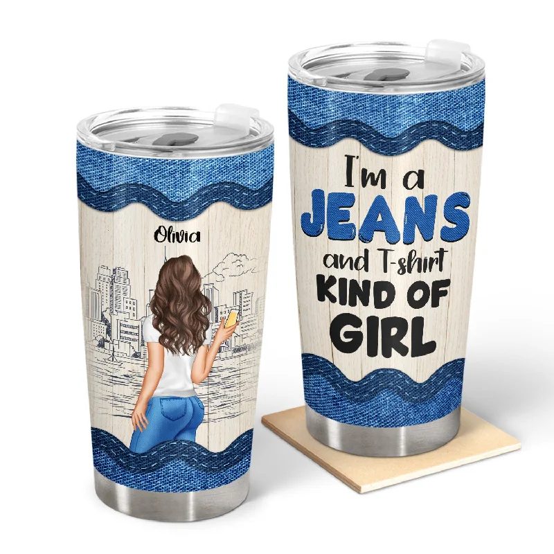 Jeans & T Shirt Kind Of Girl - Personalized Custom Tumbler Nylon Fabric Polyester Fabric Spandex Fabric Jeans & T Shirt Kind Of Girl - Personalized Custom Tumbler Nylon Fabric Polyester Fabric Spandex Fabric