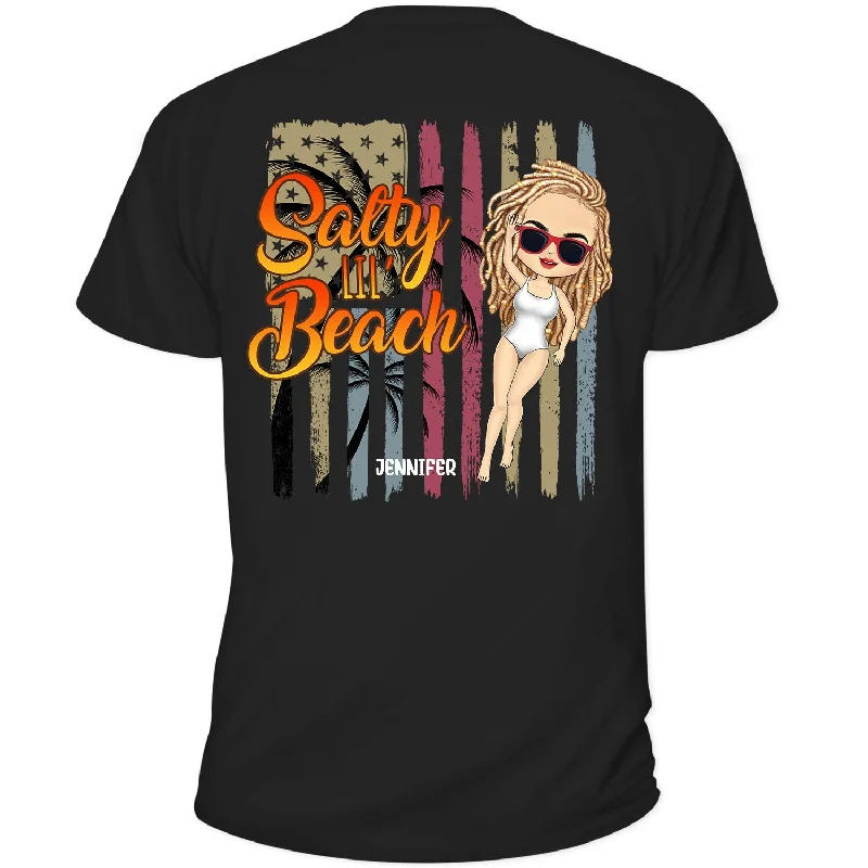 Salty Lil' Beach - Gift For Women, Gift For Yourself - Personalized Custom T Shirt Welt Pockets Slit Pockets Flap Pockets Salty Lil' Beach - Gift For Women, Gift For Yourself - Personalized Custom T Shirt Welt Pockets Slit Pockets Flap Pockets