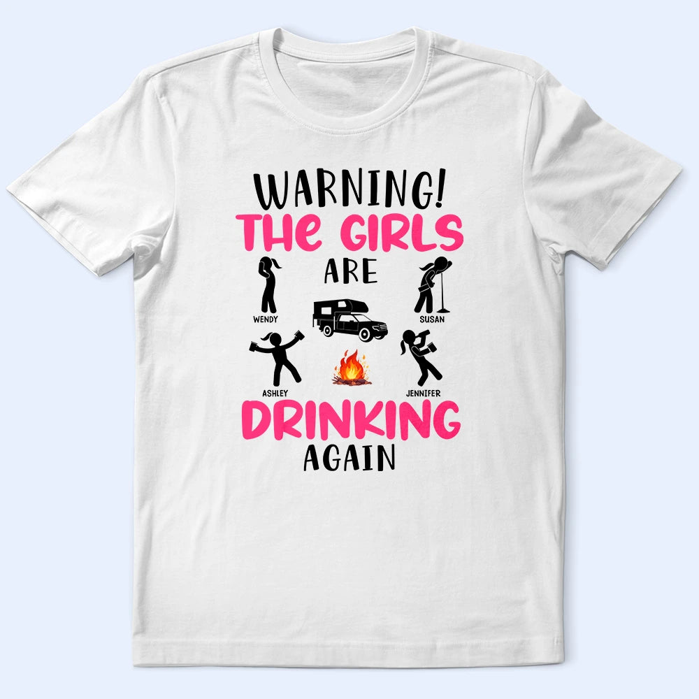 Warning The Girls Are Drinking Again Camping - Personalized T Shirt Hooded Caped Shawl Collar