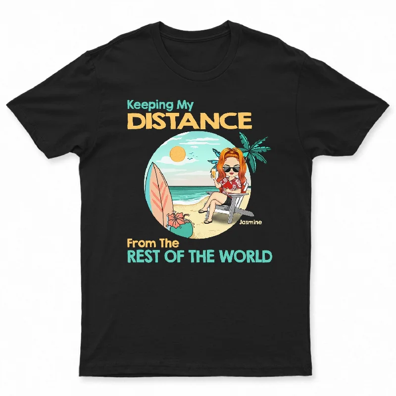 Keeping My Distance - Gift For Beach Lovers - Personalized Custom T Shirt Denim Fabric Leather Fabric Suede Fabric Keeping My Distance - Gift For Beach Lovers - Personalized Custom T Shirt Denim Fabric Leather Fabric Suede Fabric