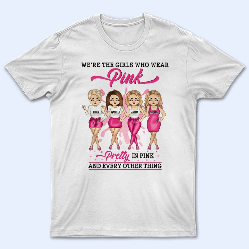 Pink Girl Sisters Friends Pretty In Pink - BFF Bestie Gifts - Personalized Custom T Shirt Satin Blend Silk Blend Wool Blend