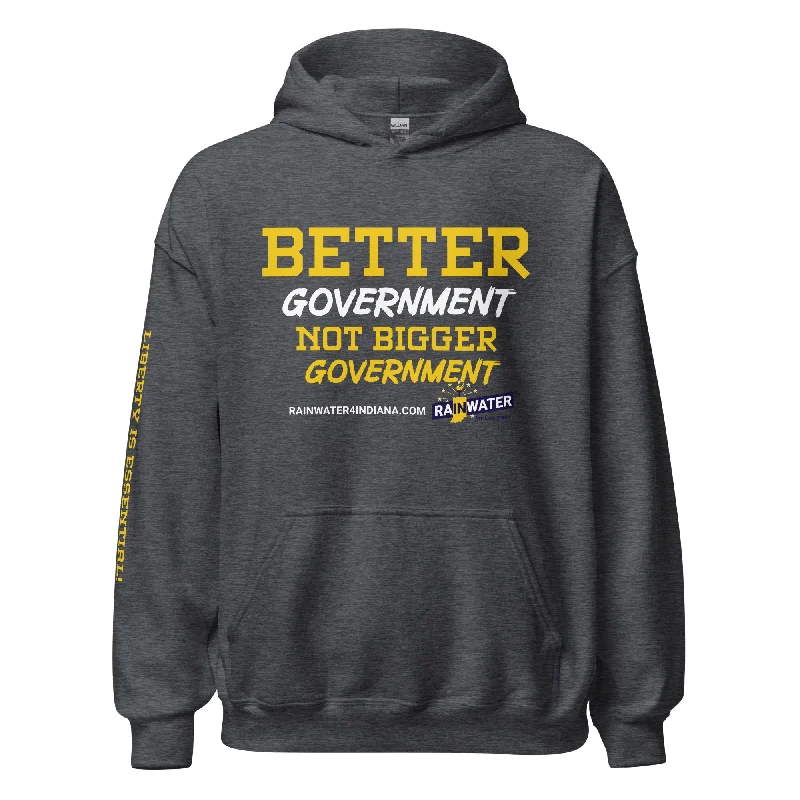 Better Government not Bigger Government - Rainwater for Indiana Unisex Hoodie Hoodie with Drawstring Waist Adjustable Fitted Better Government not Bigger Government - Rainwater for Indiana Unisex Hoodie Hoodie with Drawstring Waist Adjustable Fitted
